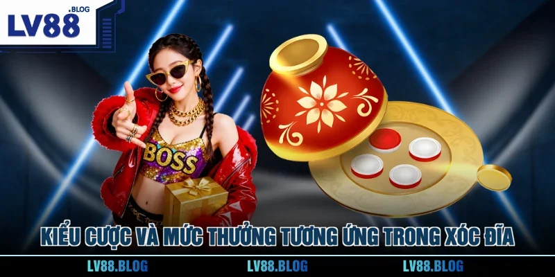 Kiểu cược và mức thưởng tương ứng trong Xóc Đĩa